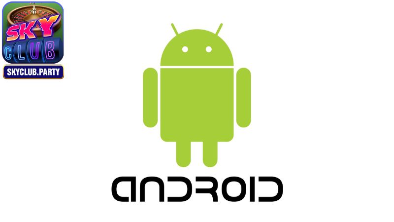 Các loại App game skyclub android phổ biến hiện nay